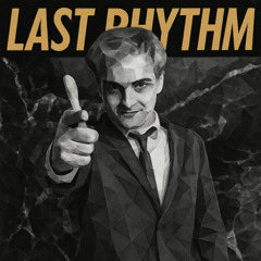 Last Rhythm x Choose Life