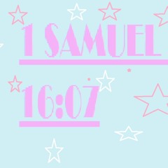 1 samuel 16:07