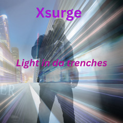 Light in da trenches