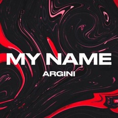 [Bass House] ARGINI - MY NAME