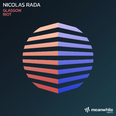 MW073 - Nicolas Rada - Glasgow / Riot