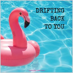 Drifting Back To You