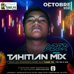 TAHITIAN MIX by Tiare FM - Dj Dzer (Part III - 22.10.21)
