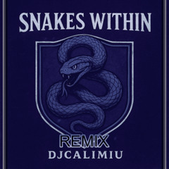 Snakes Within  (REMIX)