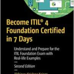 [ACCESS] KINDLE 💛 Become ITIL® 4 Foundation Certified in 7 Days: Understand and Prep