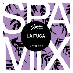 Spa In Disco - Artist 053 - LA FUSA - Mix series