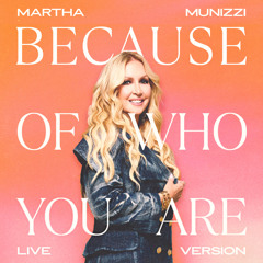 Because Of Who You Are (Live)