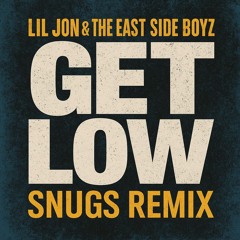 Lil John & The East Side Boyz - Get Low  (Snugs Remix) [FREE DOWNLOAD]