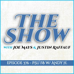 The Joe Mays & J-Raff Show: Episode 376 - PSU Football Talk w/ Andy Hoffert