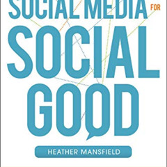 VIEW PDF 📜 Social Media for Social Good: A How-to Guide for Nonprofits by  Heather M