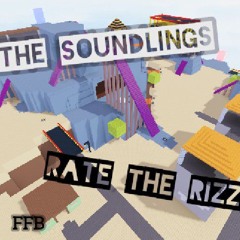 The Soundlings - Rate the rizz[Fat furryboy Release]