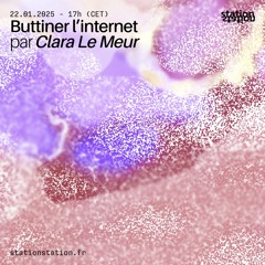 Butiner L'internet #10 - Par Clara Le Meur
