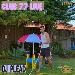 Club 77 Live: DJ Plead
