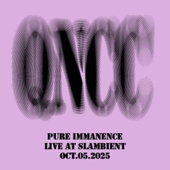 Pure Immanence Live at SLAMBIENT
