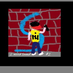 I Need Sound #2