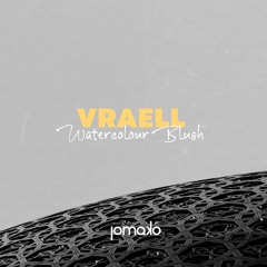 Vraell - Watercolour Blush (LOMAKO Remix)