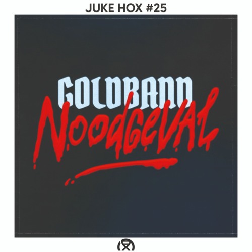 Stream Goldband - Noodgeval (Tim Hox Remix) [JUKE HOX #25] by TIM HOX