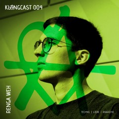 Renga Weh - KLANGCAST #004