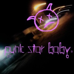 PUNK STAR BABY. (Unreleased) (prod. V.E Beats)