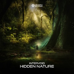 InterVoid - Hidden Nature (Original Mix) @Ubuntu Records