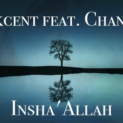 Akcent Feat. Chante - Inshallah