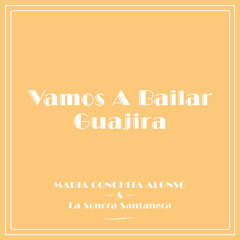 Vamos A Bailar Guajira
