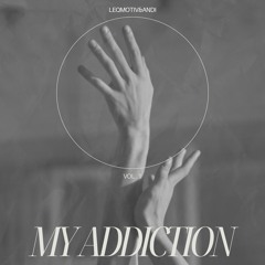 Andi,Leqmotiv - My Addiction (Original Mix)