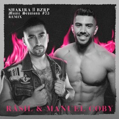 SHAKIRA - BZRP Music Sessions 53 - RÁSIL & MANUEL COBY remix