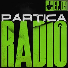 Partica Radio: Ep. 09