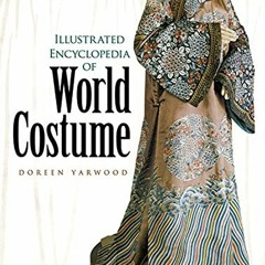 𝗙𝗿𝗲𝗲 KINDLE 💗 Illustrated Encyclopedia of World Costume (Dover Fashion and Costu