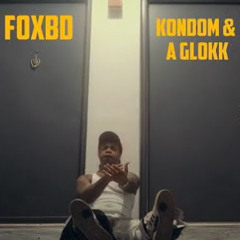 Fox BD -  Kondom and a Glokk  (Official Music Video).mp3