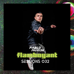 Pablo Muzi3k - Flamboyant Sessions 032