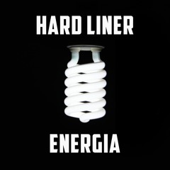 Hard Liner - Energia