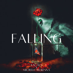 TACTICS X MICHELLE MCKENNA - FALLING (EXTENDED MIX) Free Download!!!