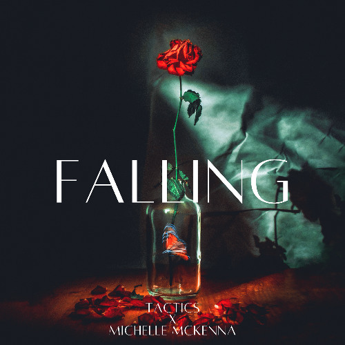 TACTICS X MICHELLE MCKENNA - FALLING (EXTENDED MIX) Free Download!!!