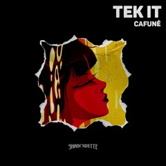 Tek It - Cafunè (Shadowette Remix)