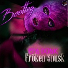 FRÖKEN SNUSK [BOOTLEG REMIX]