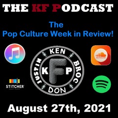 The Pop Culture Week in Review! 8/13/2021...Spider-Man No Way Home Trailer Reaction!