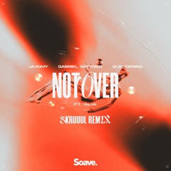 Jaxomy, Gabriel Wittner & Slenderino - Not Over (ft. TALYA) - Skruuul Remix