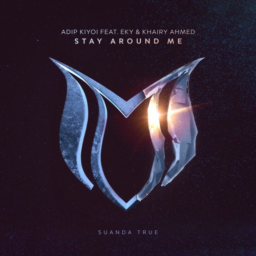 Adip Kiyoi feat. Eky & Khairy Ahmed - Stay Around Me
