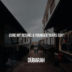 Cure My Desire: A Younger Years edit [Free Download]