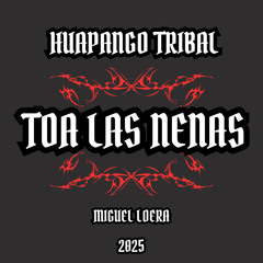 Miguel Loera - Toa Las Nena (HUAPANGO TRIBAL)