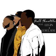 Full Throttle (feat. Legin & George.Rose)