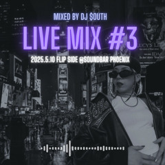 LIVE MIX #3 FLIP SIDE @sound bar phoenix (5/10/2025)
