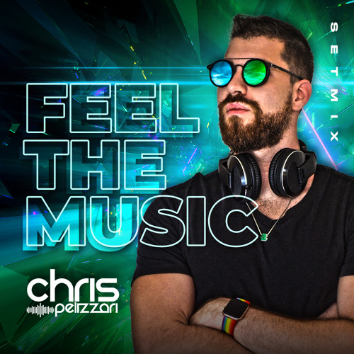 Feel The Music (Chris Pelizzari 2K21 Setmix)