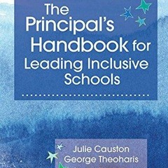 Read Download The Principal's Handbook for Leading Inclusive Schools
