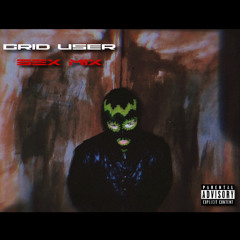 Grid User - Sex Mix  ( home recording )