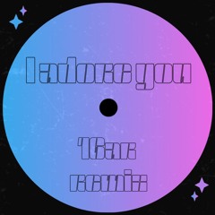 I ADORE YOU (16ar Remix)