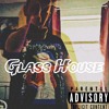 Download Video: Glass House [Video On YouTube] (Prod. Branwen)