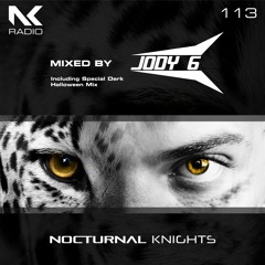 Nocturnal Knights Radio 113 - Jody 6 including Special Dark Halloween Mix